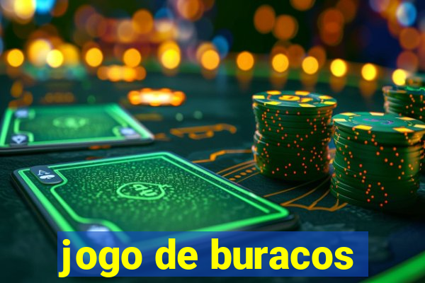 jogo de buracos