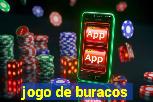 jogo de buracos