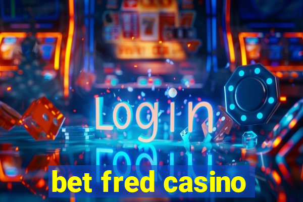 bet fred casino