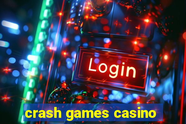 crash games casino