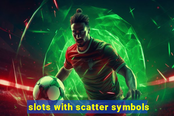 slots with scatter symbols