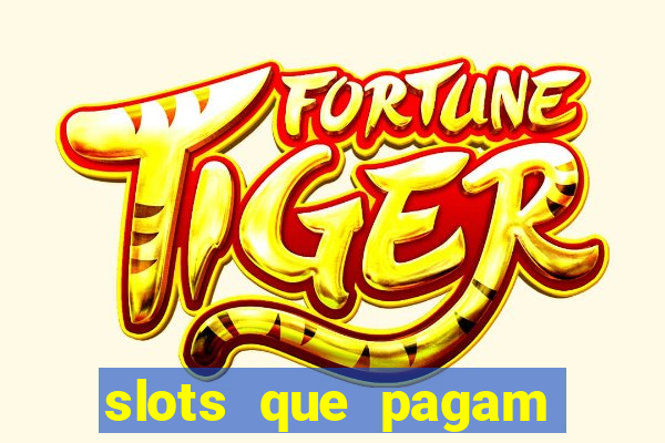 slots que pagam sem deposito