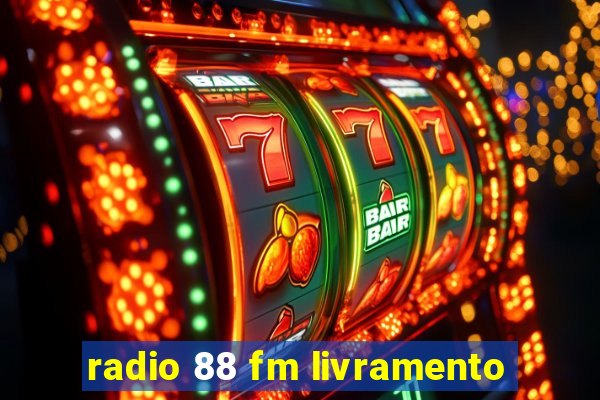 radio 88 fm livramento