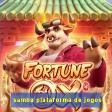 samba plataforma de jogos