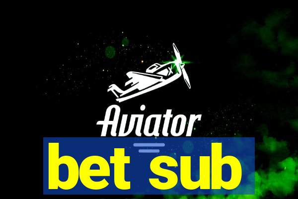 bet sub