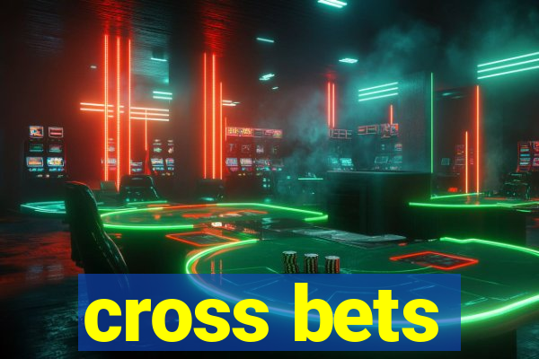 cross bets