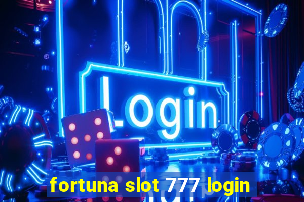 fortuna slot 777 login