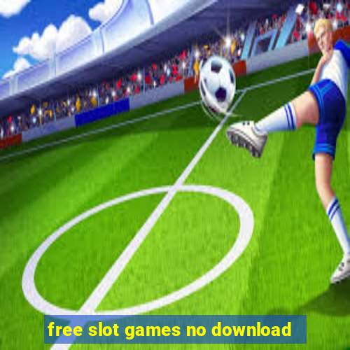 free slot games no download