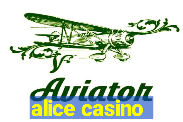 alice casino