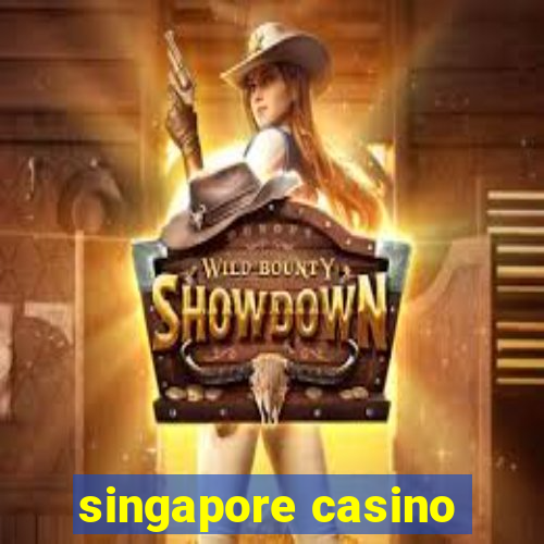 singapore casino