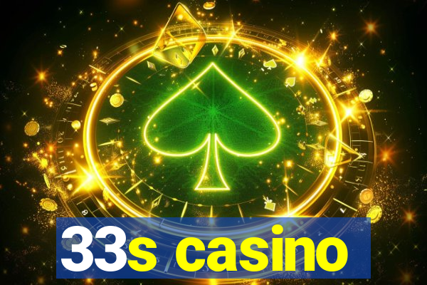 33s casino