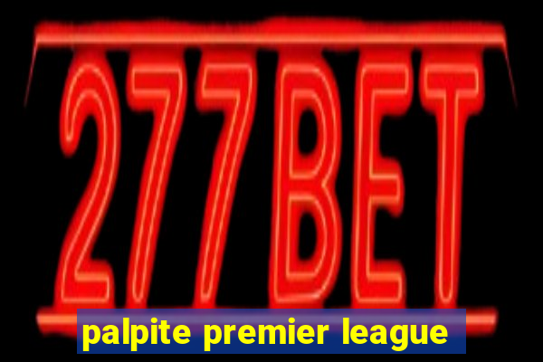 palpite premier league