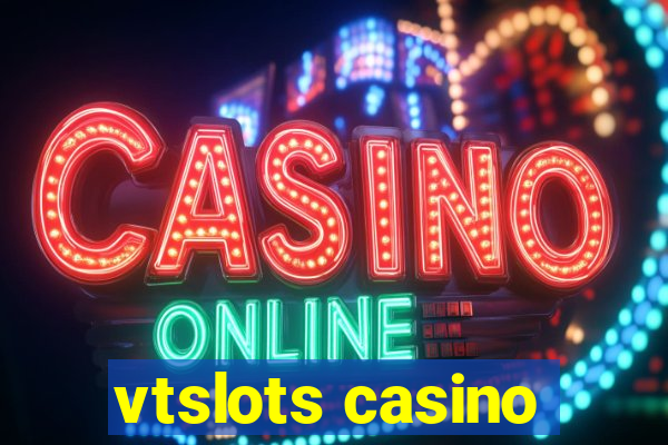 vtslots casino