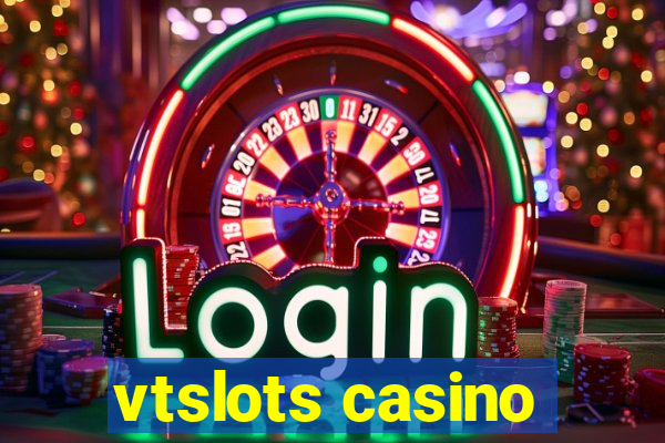 vtslots casino