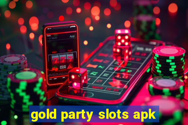 gold party slots apk