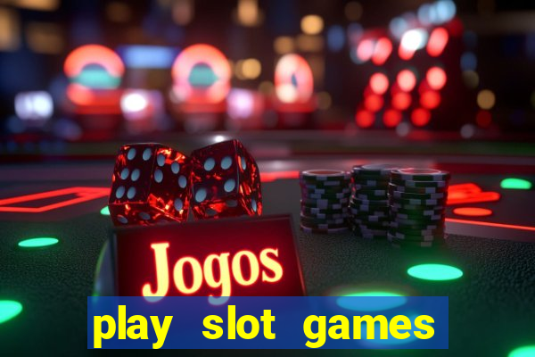 play slot games for free