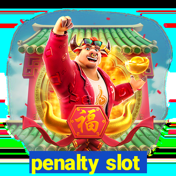 penalty slot