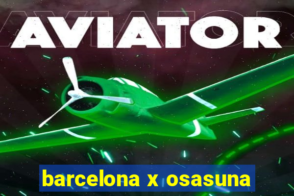 barcelona x osasuna