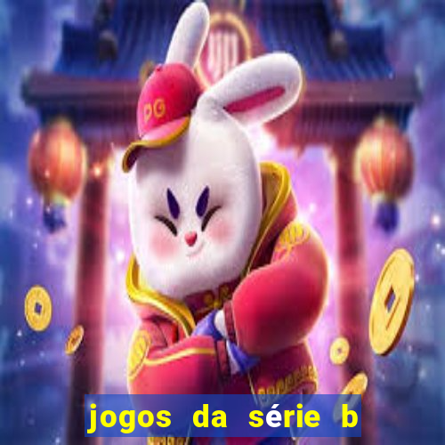 jogos da série b onde assistir