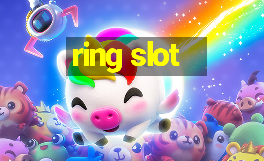 ring slot