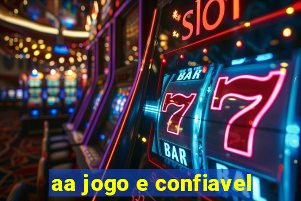 aa jogo e confiavel