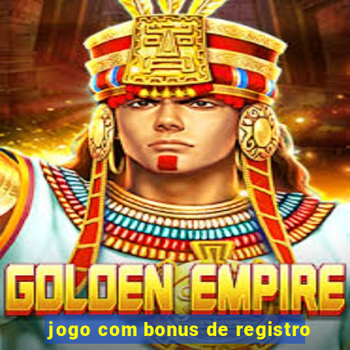 jogo com bonus de registro