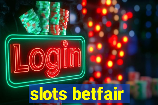 slots betfair