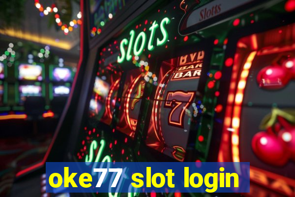 oke77 slot login