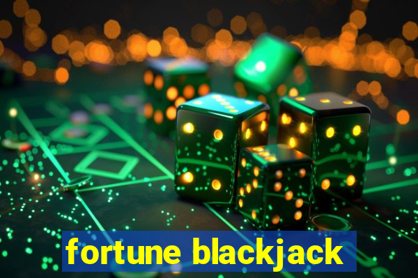 fortune blackjack