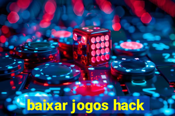 baixar jogos hack