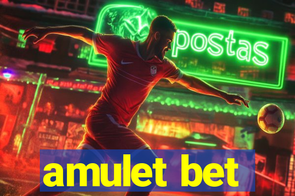 amulet bet