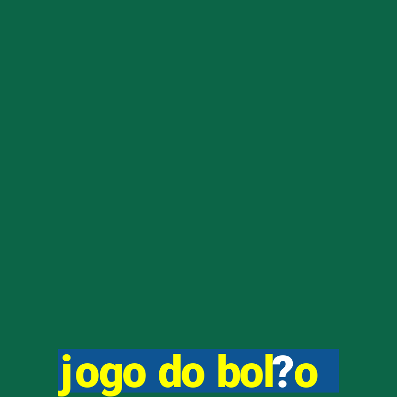 jogo do bol?o