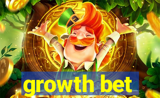 growth bet