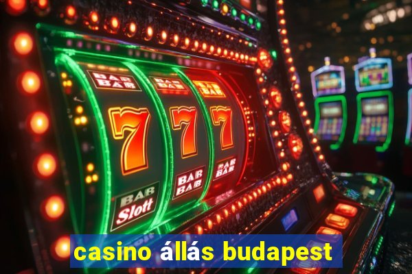 casino állás budapest