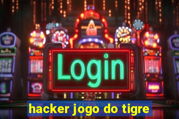 hacker jogo do tigre