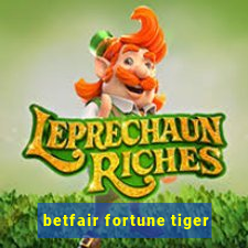 betfair fortune tiger