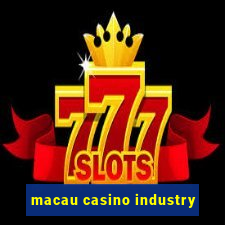 macau casino industry