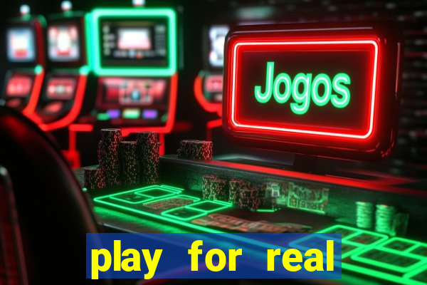 play for real money online slots