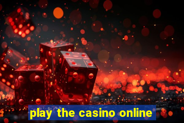 play the casino online