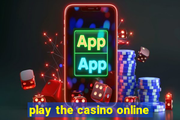 play the casino online