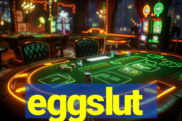 eggslut