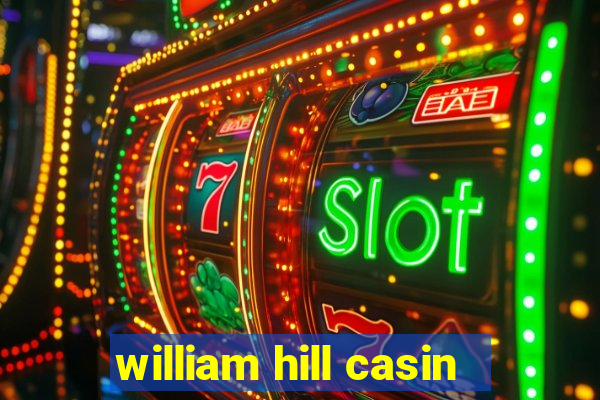 william hill casin