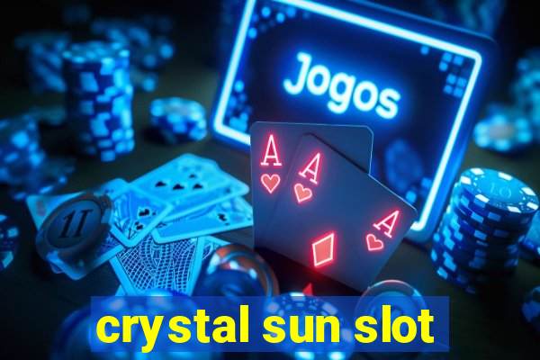 crystal sun slot