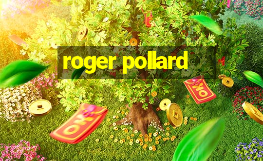 roger pollard