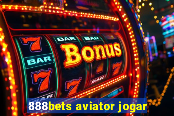 888bets aviator jogar