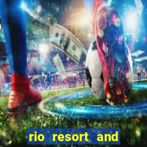 rio resort and casino las vegas