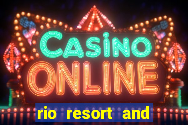 rio resort and casino las vegas