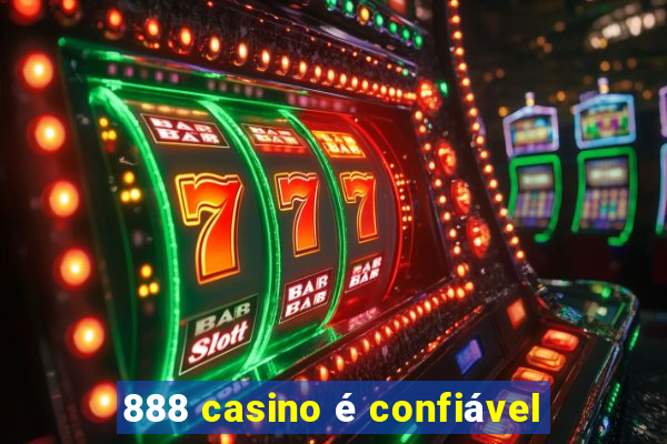 888 casino é confiável