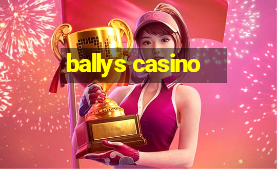 ballys casino