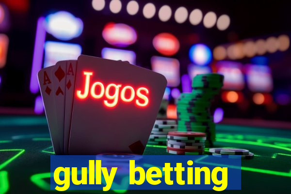 gully betting